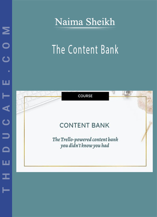 Naima Sheikh - The Content Bank