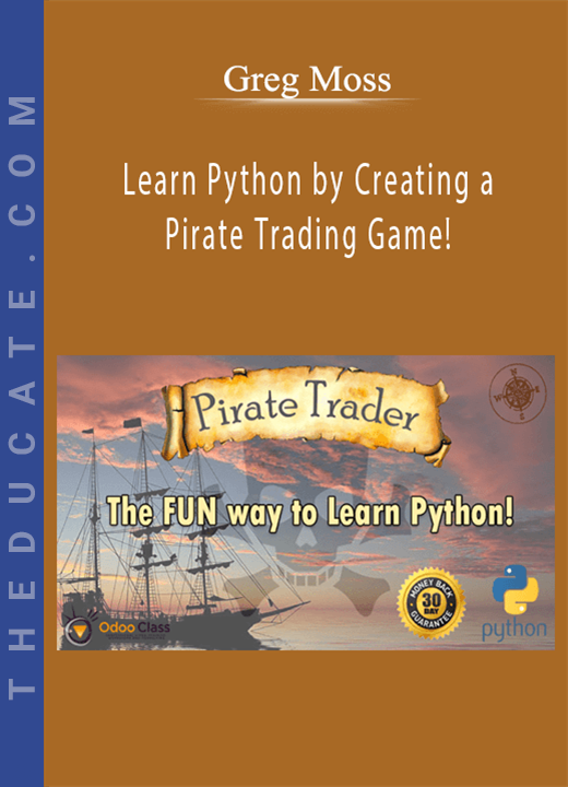 Greg Moss - Learn Python by Creating a Pirate Trading Game!
