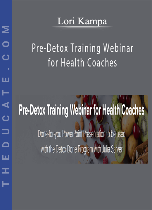 Lori Kampa - Pre-Detox Training Webinar for Health Coaches
