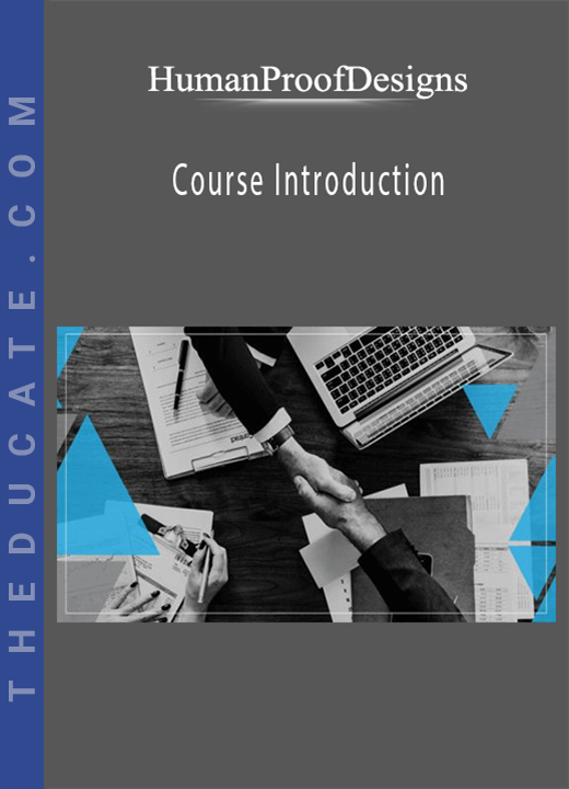 HumanProofDesigns - Course Introduction