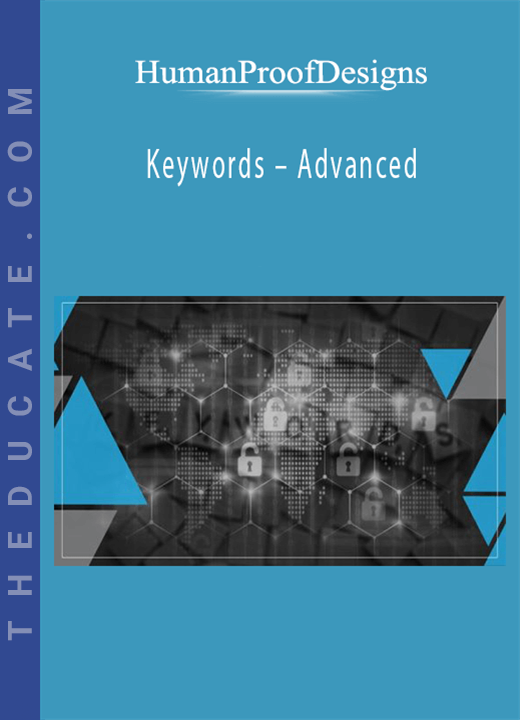 HumanProofDesigns - Keywords - Advanced