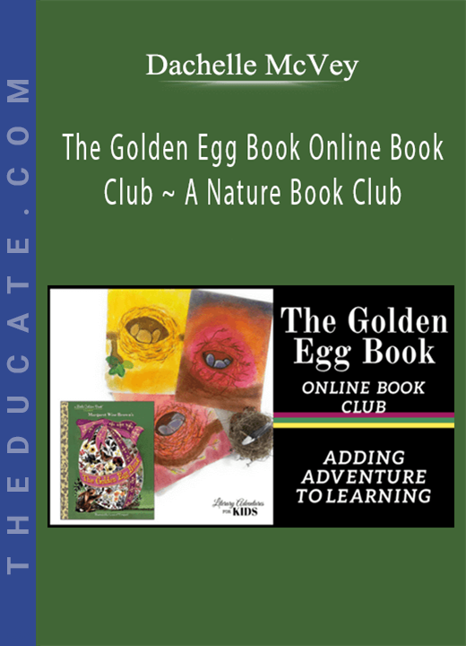 Dachelle McVey - The Golden Egg Book Online Book Club ~ A Nature Book Club
