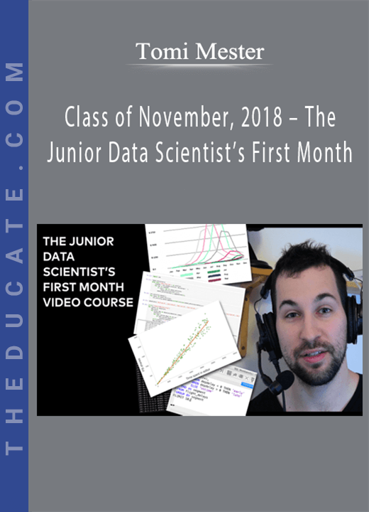 Tomi Mester - Class of November, 2018 - The Junior Data Scientist’s First Month