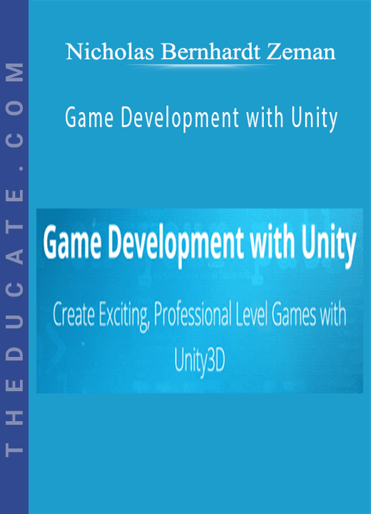 Nicholas Bernhardt Zeman - Game Development with Unity