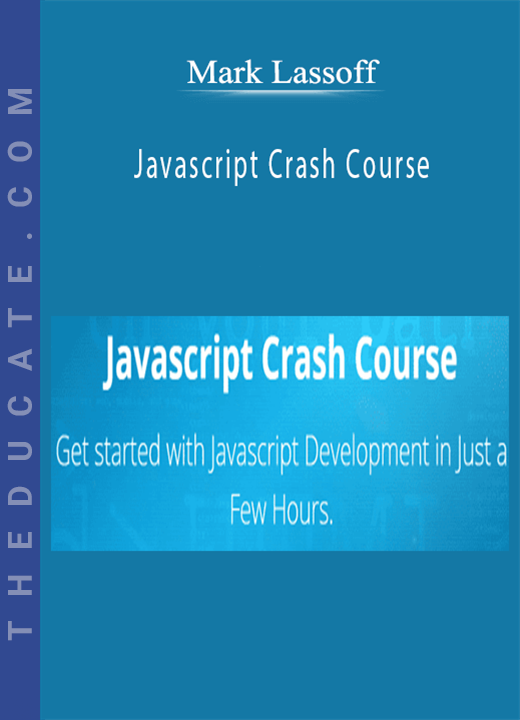Mark Lassoff - Javascript Crash Course