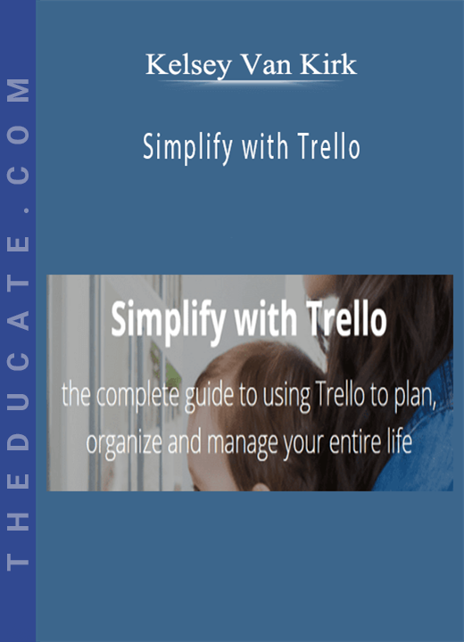 Kelsey Van Kirk - Simplify with Trello
