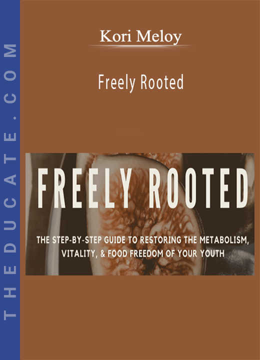 Kori Meloy - Freely Rooted