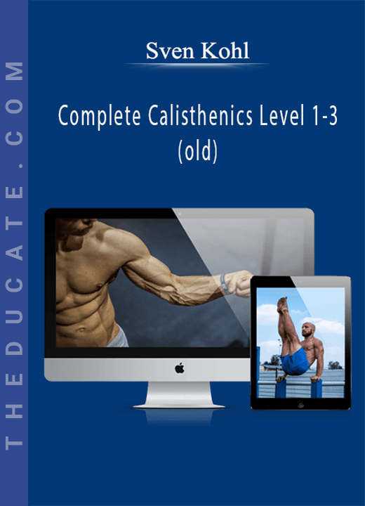 Sven Kohl - Complete Calisthenics Level 1-3 (old)