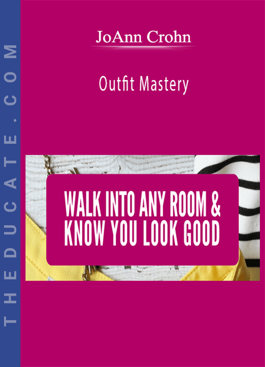JoAnn Crohn - Outfit Mastery