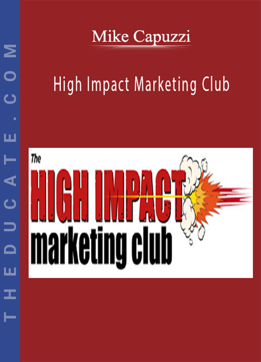 Mike Capuzzi - High Impact Marketing Club