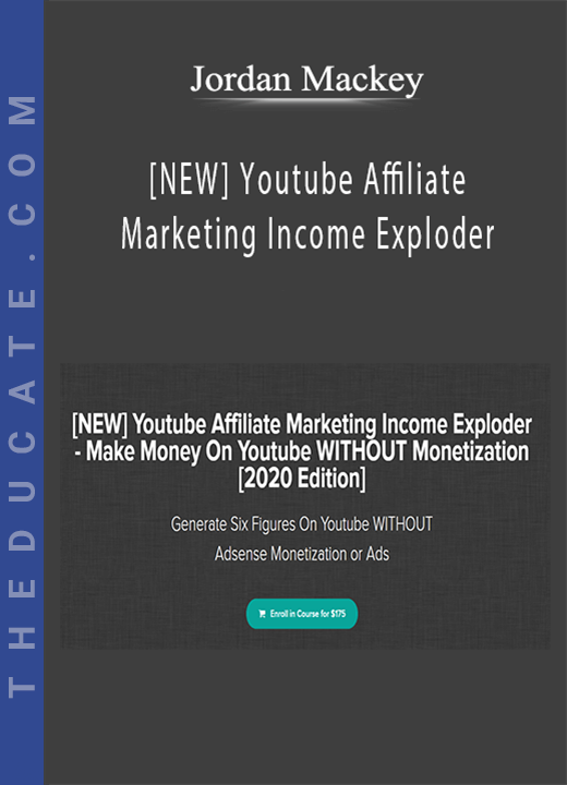 [NEW] Youtube Affiliate Marketing Income Exploder - Jordan Mackey