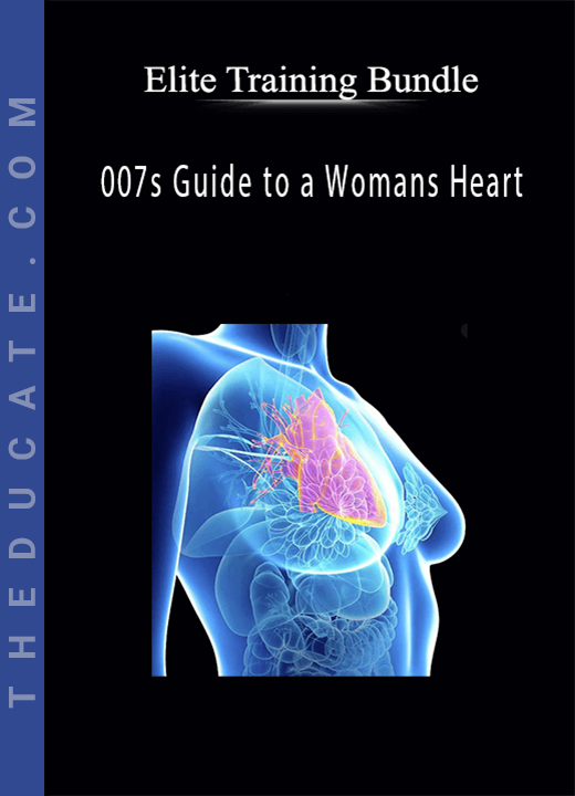 007s Guide to a Womans Heart - Elite Training Bundle