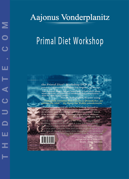 Aajonus Vonderplanitz - Primal Diet Workshop