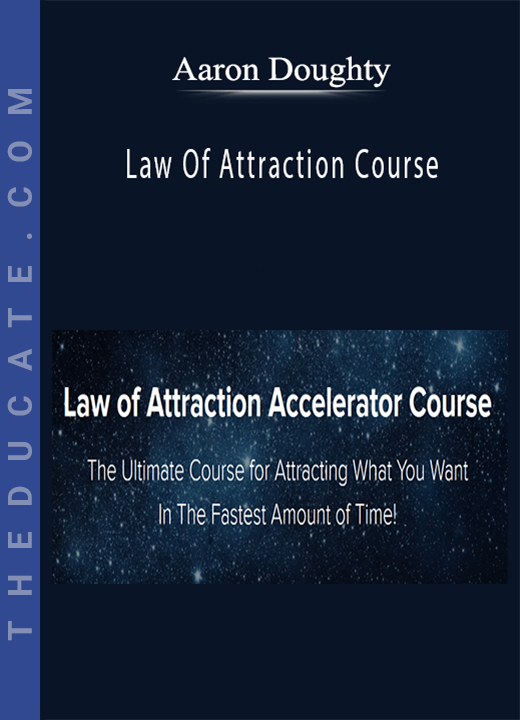 Aaron Doughty - Law Of Attraction Course