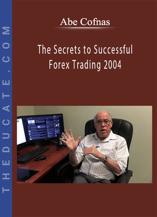 Abe Cofnas - The Secrets to Successful Forex Trading 2004