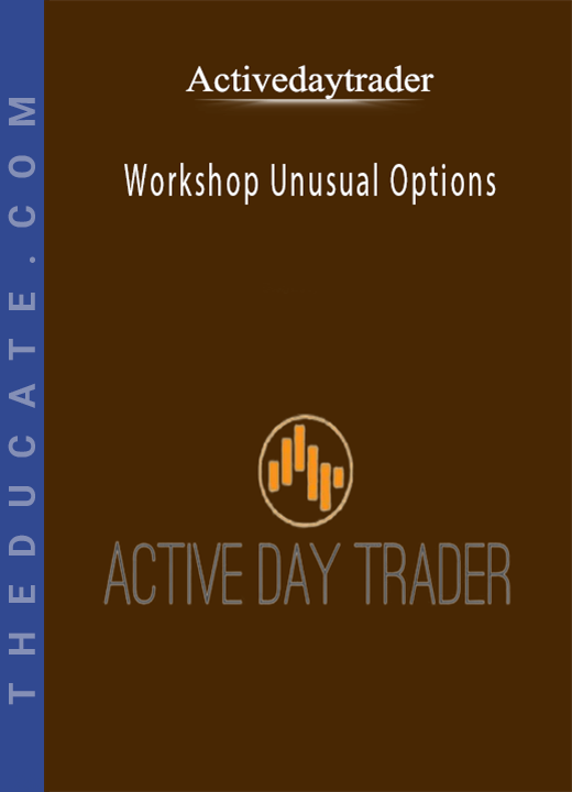 Activedaytrader - Workshop: Unusual Options