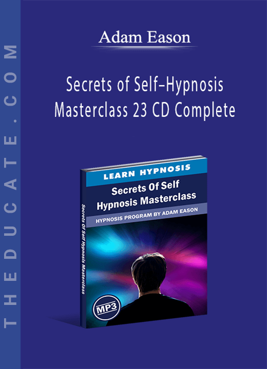 Adam Eason - Secrets of Self-Hypnosis Masterclass 23 CD Complete