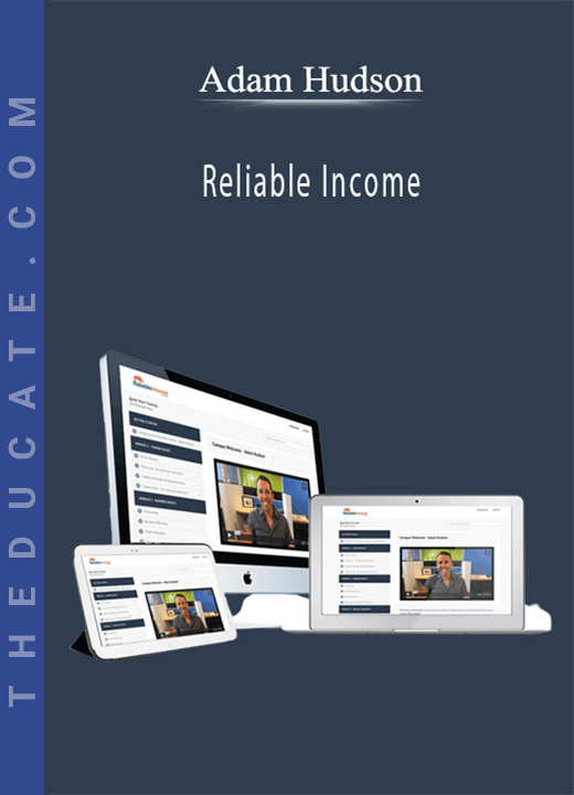 Adam Hudson - Reliable Income