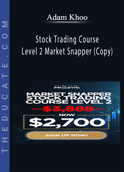 Adam Khoo - Stock Trading Course Level 2 Market Snapper (Copy)