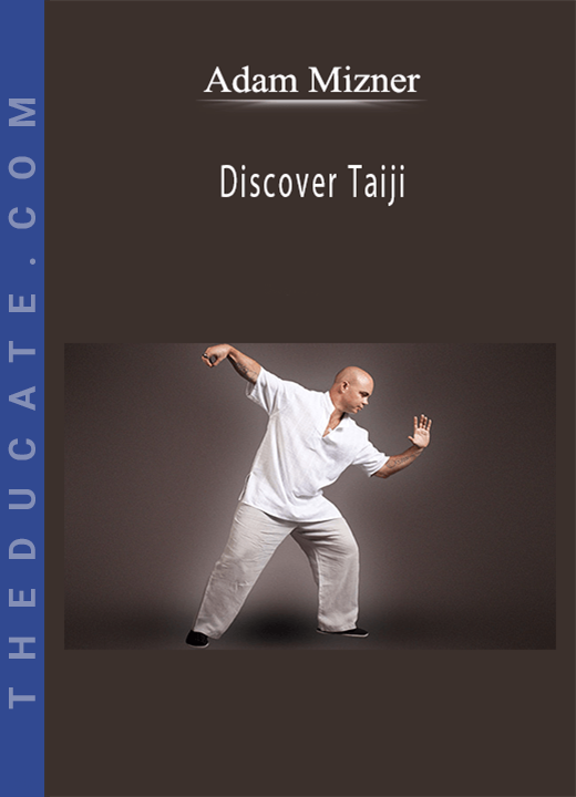 Adam Mizner - Discover Taiji
