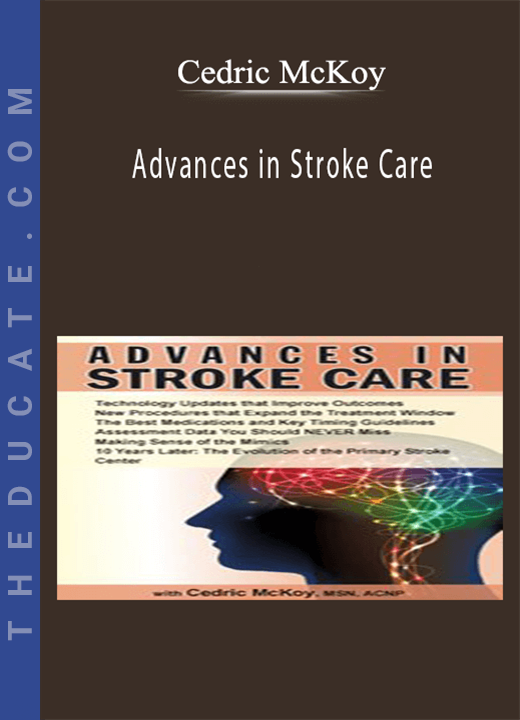 Advances in Stroke Care - Cedric McKoy