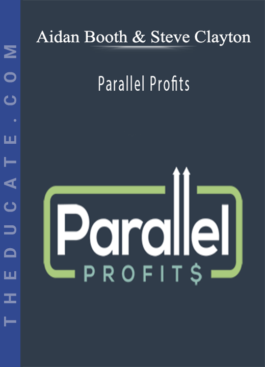 Aidan Booth and Steven Clayton - Parallel Profits