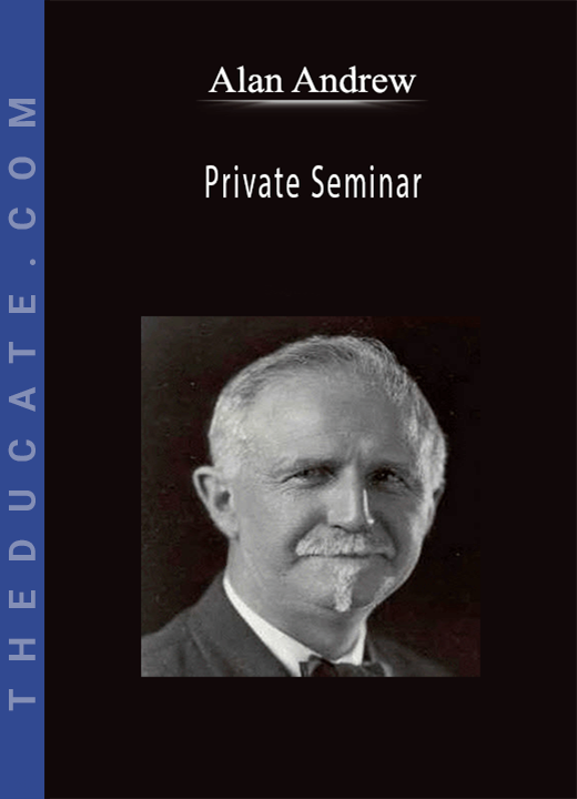 Alan Andrew - Private Seminar