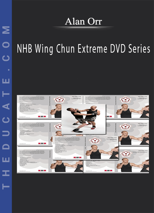 Alan Orr - NHB Wing Chun Extreme DVD Series