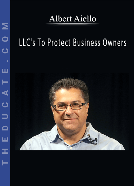 Albert Aiello - LLC’s To Protect Business Owners