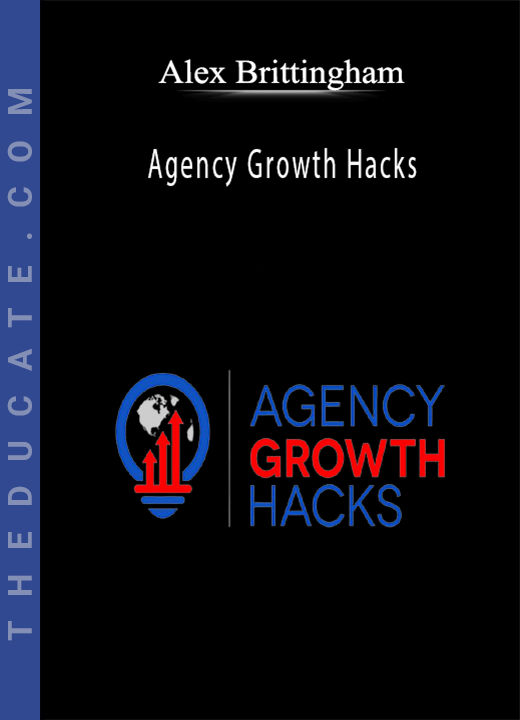 Alex Brittingham - Agency Growth Hacks