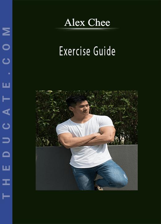 Alex Chee - Exercise Guide