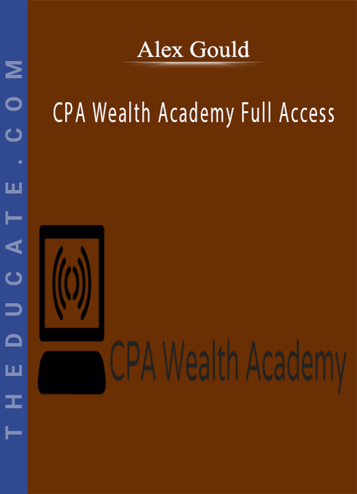 Alex Gould - CPA Wealth Academy Full Access