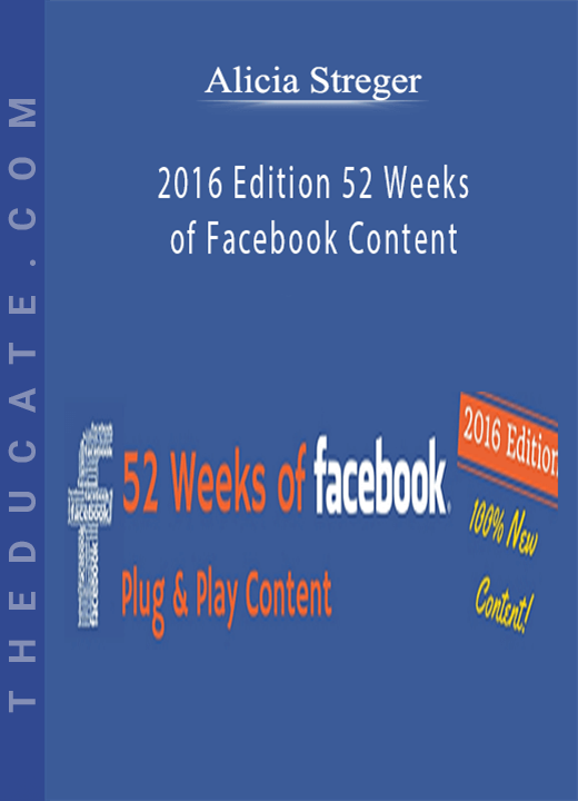 Alicia Streger - 2016 Edition 52 Weeks of Facebook Content