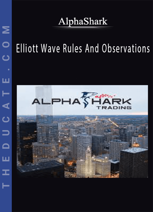 Alphashark - Elliott Wave Rules And Observations