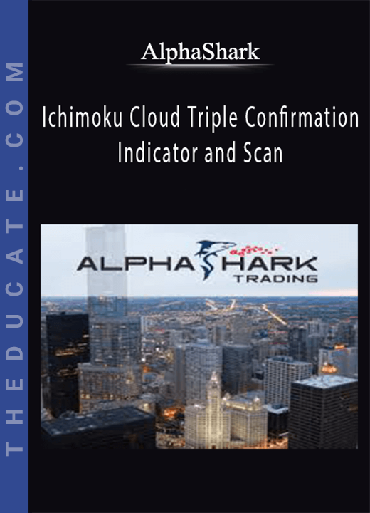 AlphaShark - Ichimoku Cloud Triple Confirmation Indicator and Scan