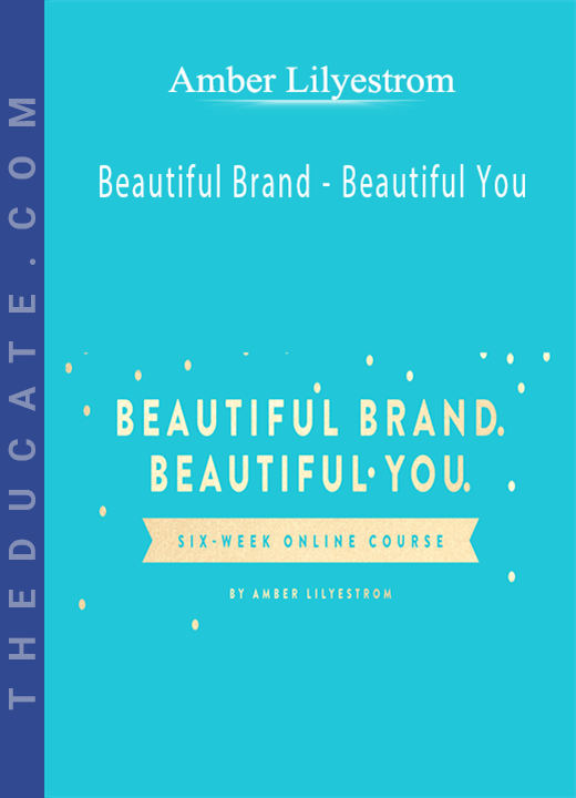 Amber Lilyestrom - Beautiful Brand - Beautiful You