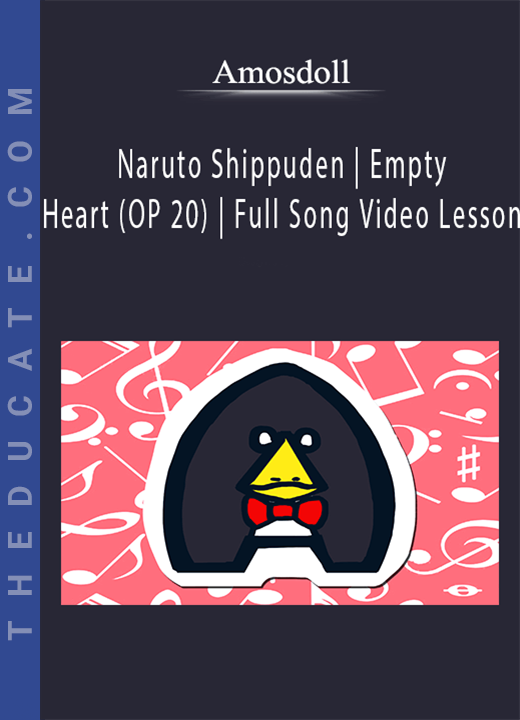 Amosdoll - Naruto Shippuden | Empty Heart (OP 20) | Full Song Video Lesson
