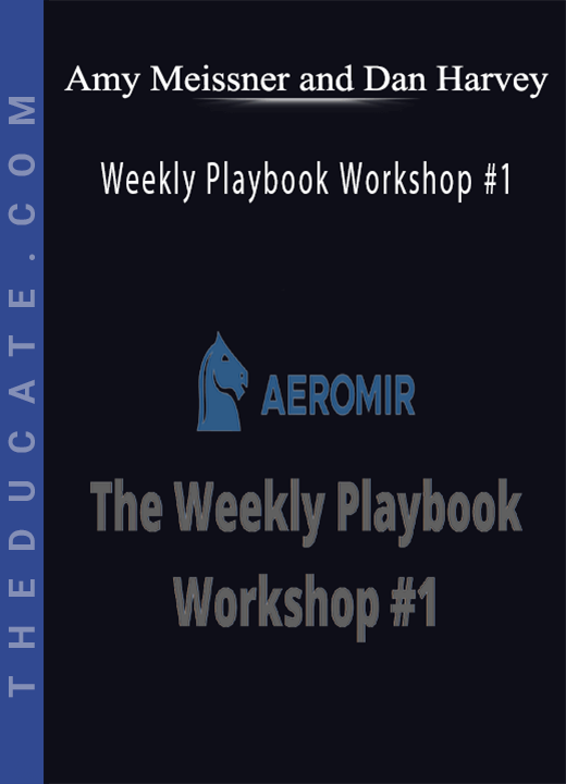 Amy Meissner and Dan Harvey - Weekly Playbook Workshop #1