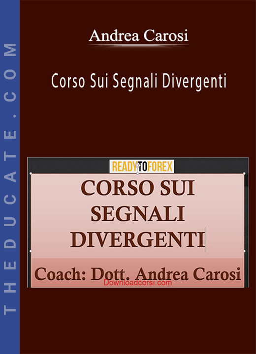 Andrea Carosi - Corso Sui Segnali Divergenti