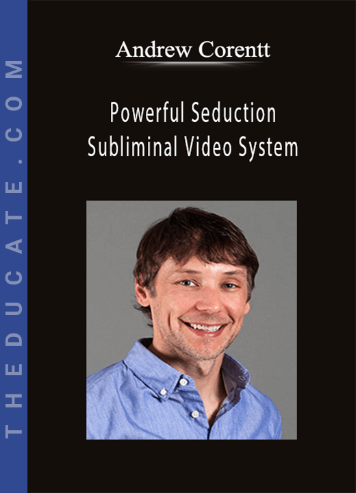 Andrew Corentt - Powerful Seduction Subliminal Video System