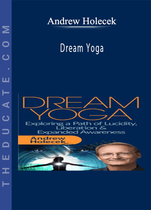 Andrew Holecek - Dream Yoga
