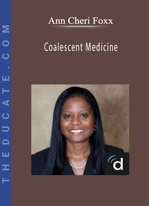 Ann Cheri Foxx - Coalescent Medicine