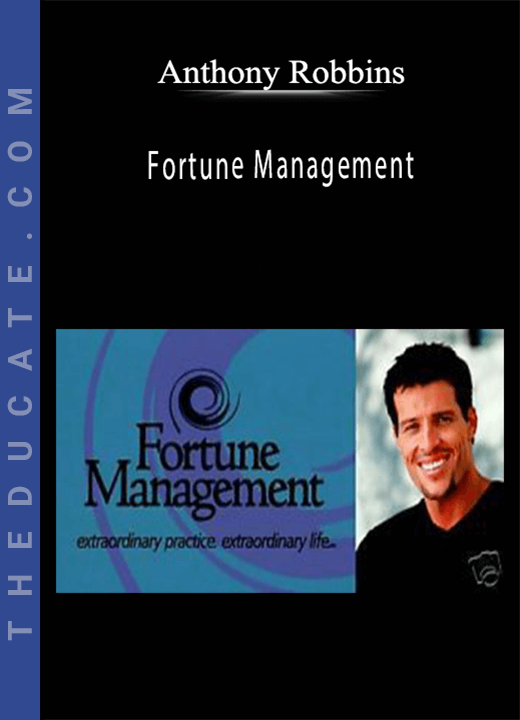 Anthony Robbins - Fortune Management