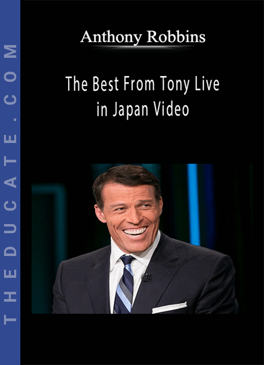 Anthony Robbins - The Best From Tony Live in Japan Video