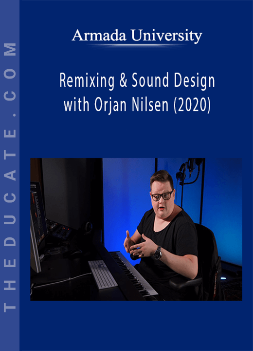 Armada University - Remixing & Sound Design with Orjan Nilsen (2020)