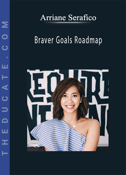 Arriane Serafico - Braver Goals Roadmap