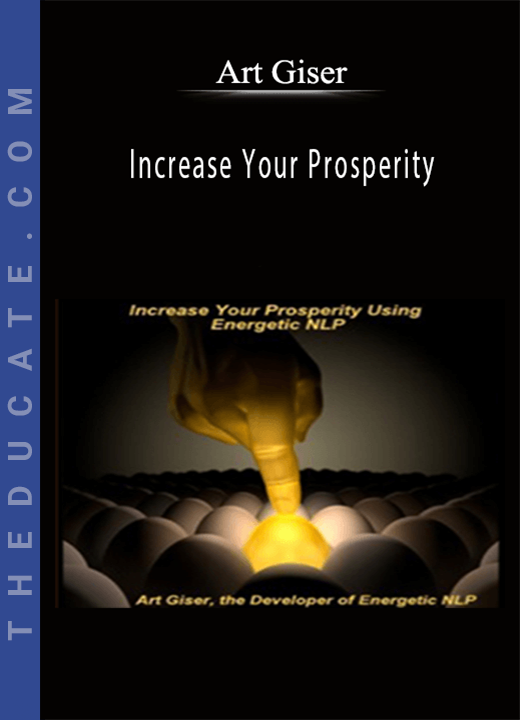Art Giser - Increase Your Prosperity