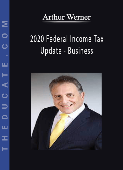 Arthur Werner - 2020 Federal Income Tax Update - Business