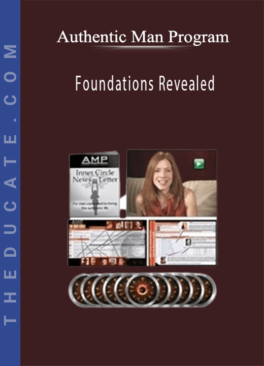 Authentic Man Program - Foundations Revealed