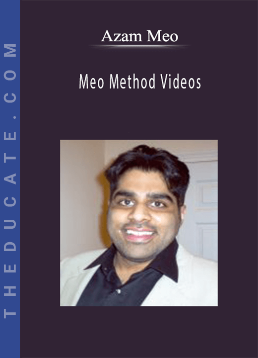 Azam Meo - Meo Method Videos